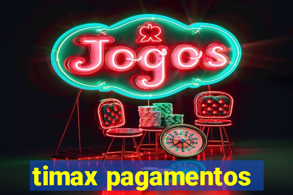 timax pagamentos